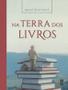 Imagem de Livro - Na terra dos livros