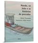 Imagem de Livro - Nando, vô João e as histórias de pescador