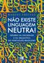 Imagem de Livro - Não existe linguagem neutra!