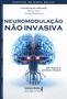 Imagem de Livro - Neuromodulação Não Invasiva