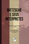 Imagem de Livro - Nietzsche e seus intérpretes - Volume 3
