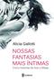 Imagem de Livro - Nossas fantasias mais íntimas