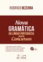 Imagem de Livro - Nova Gramática da Língua Portuguesa para Concursos