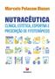 Imagem de Livro - NUTRACÊUTICA CLÍNICA, ESTÉTICA, ESPORTIVA E PRESCRIÇÃO DE FITOTERÁPICOS