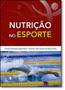 Imagem de Livro - Nutrição no Esporte - Appolinário