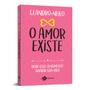 Imagem de Livro - O amor existe