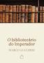 Imagem de Livro - O bibliotecário do imperador