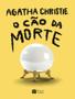 Imagem de Livro O Cão da Morte Agatha Christie