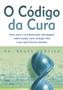 Imagem de Livro - O Código da Cura