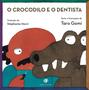 Imagem de Livro - O crocodilo e o dentista