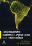 Imagem de Livro - O desenvolvimento econômico da América Latina desde a independência