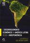 Imagem de Livro - O desenvolvimento econômico da América Latina desde a independência