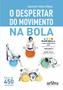 Imagem de Livro - O despertar do movimento na bola