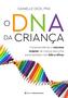 Imagem de Livro - O DNA da criança