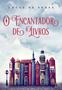 Livro - O Encantador de Livros Imagem de Livro - O Encantador de Livros