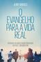 Imagem de Livro - O Evangelho para a vida real