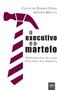 Imagem de Livro - O executivo e o martelo