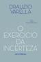 Imagem de Livro - O exercício da incerteza
