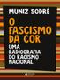 Imagem de Livro O Fascismo da Cor: Uma Radiografia do Racismo Nacional Muniz Sodré