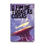 Imagem de Livro - O fim de todas as coisas