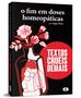 Imagem de Livro - O fim em doses homeopáticas - Textos cruéis demais