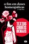 Imagem de Livro - O fim em doses homeopáticas - Textos cruéis demais