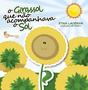 Imagem de Livro - O girassol que não acompanhava o sol