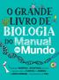 Imagem de Livro - O Grande Livro de Biologia do Manual do Mundo