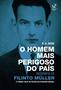 Imagem de Livro - O homem mais perigoso do país: biografia de Filinto Müller