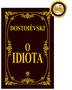 Imagem de Livro - O Idiota - Edição de Luxo Almofadada