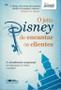 Imagem de Livro - O jeito Disney de encantar os clientes