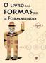 Imagem de Livro - O livro das formas do Sr. Formalindo