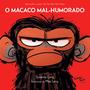 Imagem de Livro - O macaco mal-humorado : Uma história para lidar com raiva, frustração, tristeza e sentimentos afins