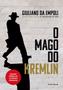 Imagem de Livro - O mago do Kremlin (do mesmo autor de Os engenheiros do caos)