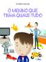 Imagem de Livro - O menino que tinha quase tudo