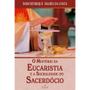 Imagem de Livro O Mistério da Eucaristia e a Sacralidade do Sacerdócio - Dom Henrique Soares da Costa - Cleofas