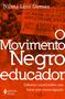 Imagem de Livro - O movimento negro educador