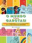 Imagem de Livro - O Mundo É das Garotas