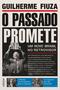 Imagem de Livro - O passado promete - Um novo Brasil no retrovisor