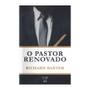 Imagem de Livro - O pastor renovado