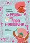 Imagem de Livro - O pedido da Fada Madrinha