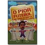 Imagem de Livro - O pior futebol de todos os tempos