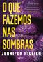 Imagem de Livro - O que fazemos nas sombras – Sucesso do Goodreads na categoria Best Mistery & Thriller 2022