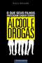 Imagem de Livro - O Que Seus Filhos Precisam Saber Sobre Álcool E Drogas