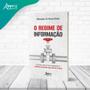 Imagem de Livro - O regime de informação: um olhar sobre o marco regulatório da indústria de petróleo e gás natural no Brasil