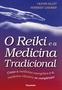 Imagem de Livro - O Reiki e a Medicina Tradicional