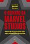 Imagem de Livro - O reinado da Marvel Studios