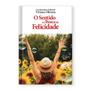 Imagem de Livro O Sentido E A Busca Da Felicidade - Editora Conquista