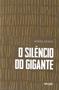 Imagem de Livro - O Silêncio do Gigante