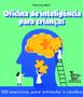 Imagem de Livro - Oficina de inteligência para crianças